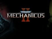 Mechanicus 2 wird während des diesjährigen Warhammer Skulls Event veröffentlicht